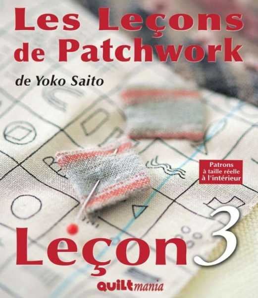 Les Leçons de Patchwork - Leçon n°3