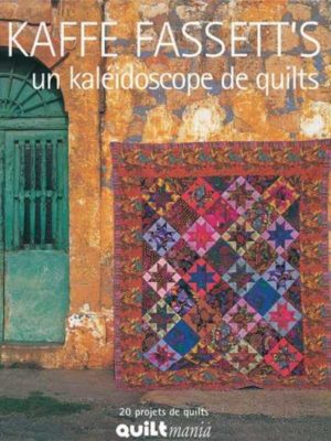 Un Kaléidoscope de Quilts