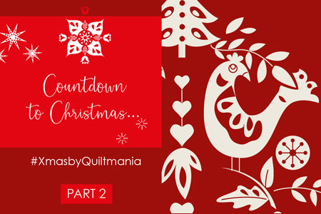 Part 2 Xmas by Quiltmania 2021
